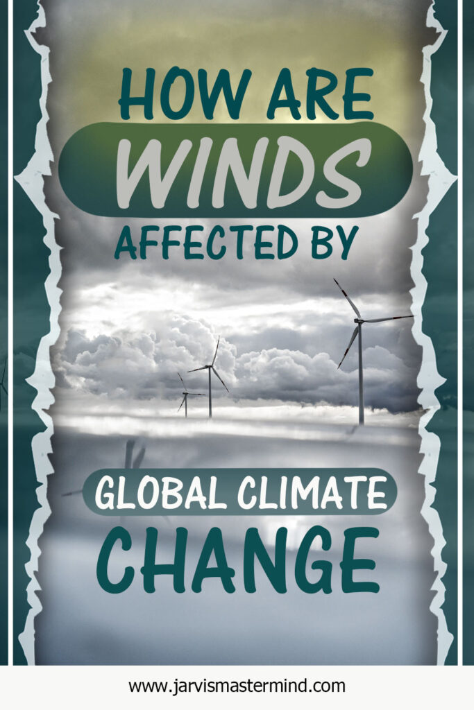 How are Winds Affected by Global Climate Change