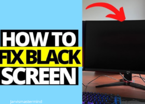 How Fixing Black Screen While Gaming