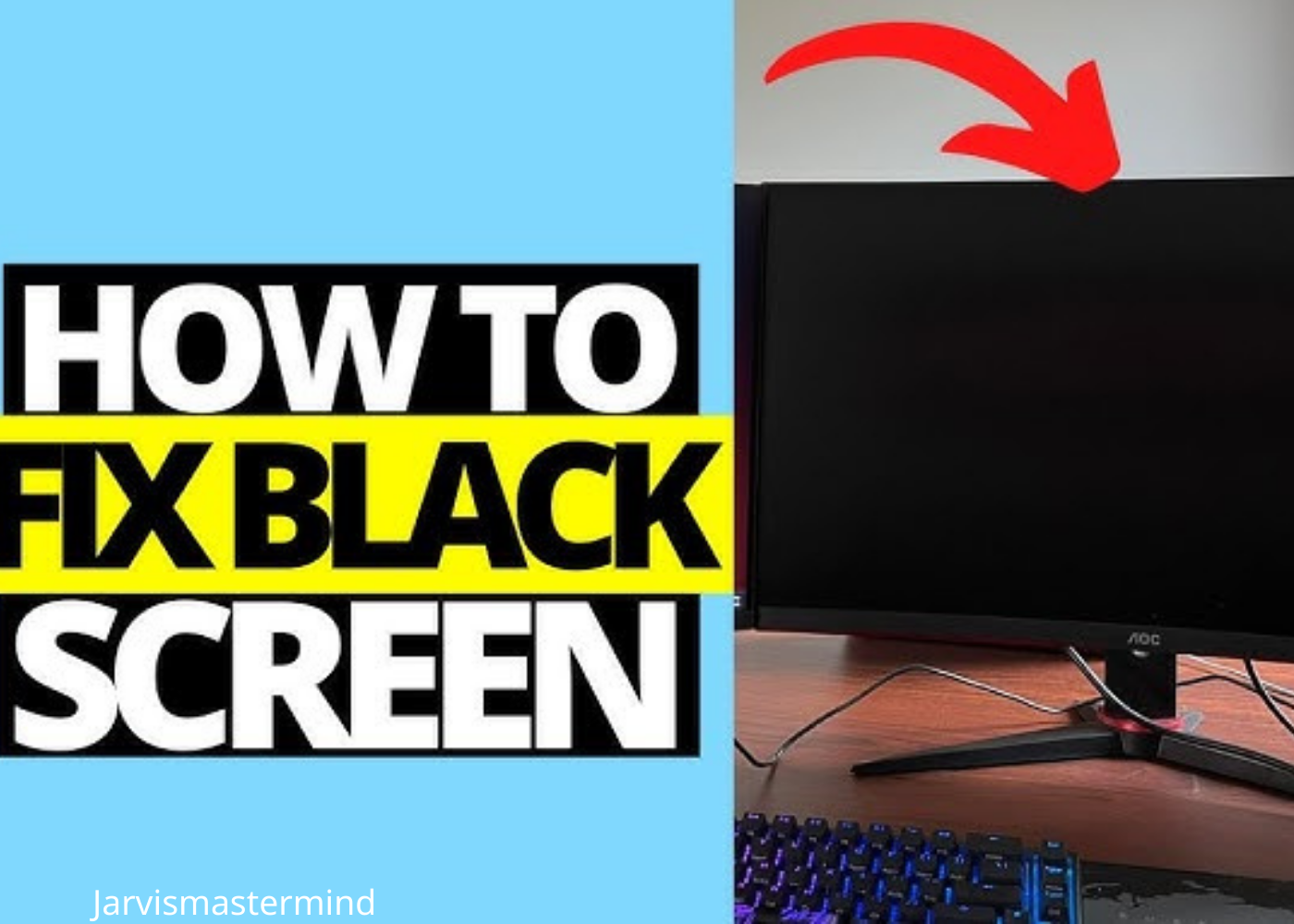 Proven Tips and Solutions how Fixing Black Screen While Gaming Jarvis Mastermind